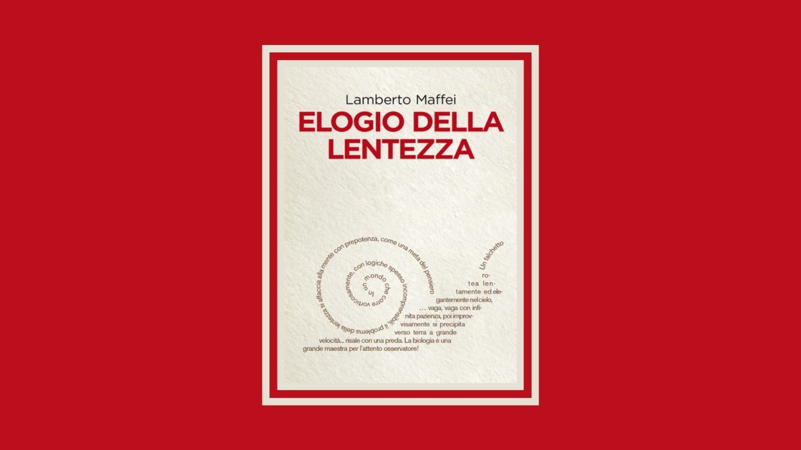 lamberto maffei, elogio della lentezza