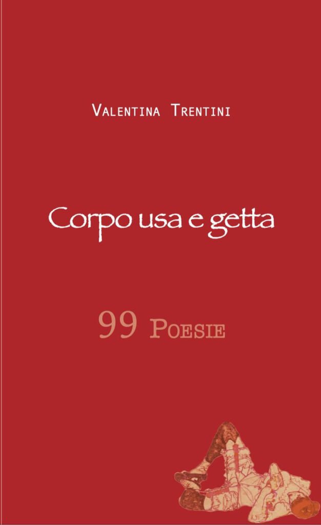 corpo usa e getta poesia valentina trentini