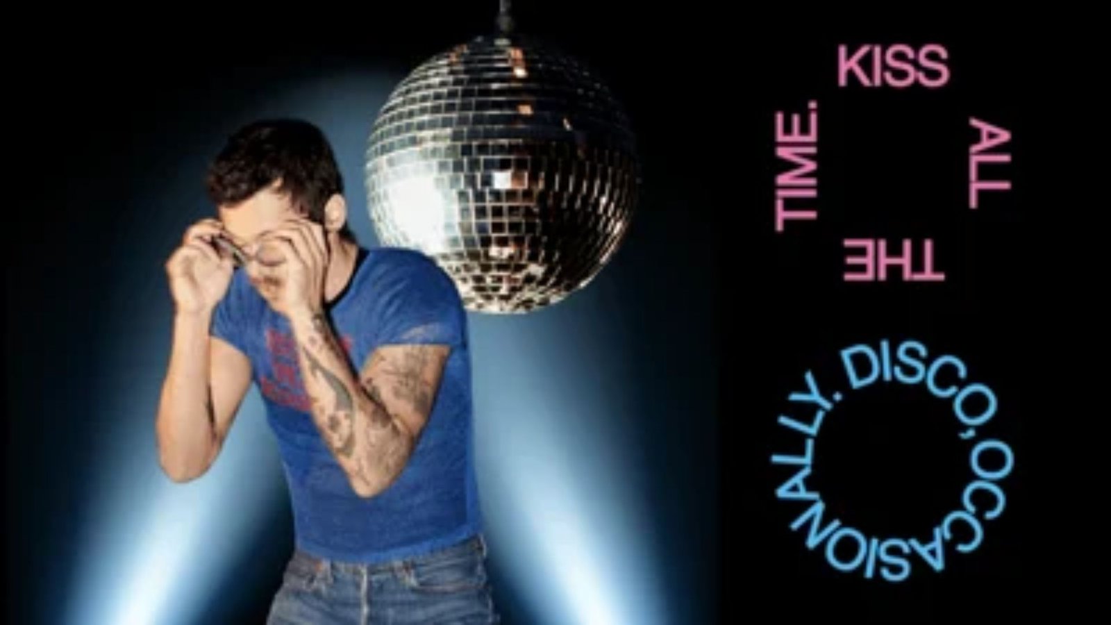 Harry Styles Kiss All The Time. Disco, Occasionally